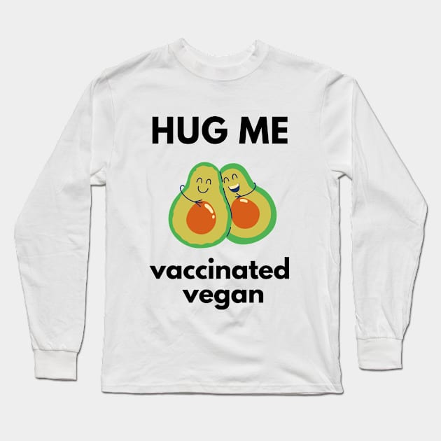 Vaccinated Vegan, Corona Vaccine Long Sleeve T-Shirt by thegoldenyears